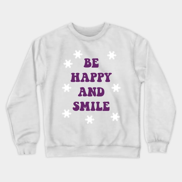 be happy and smile Crewneck Sweatshirt by mycko_design